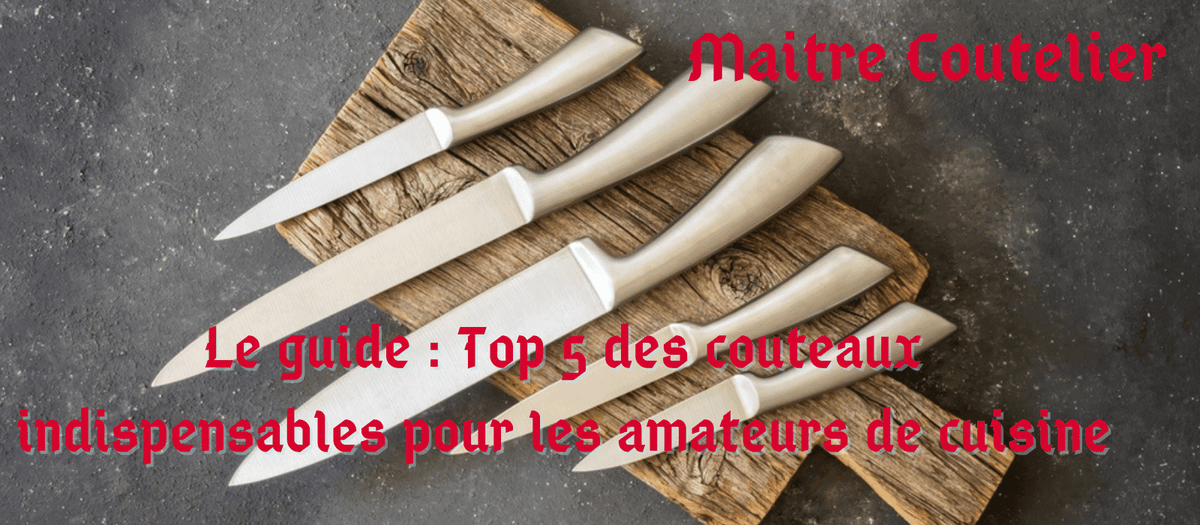 Le guide : Top 5 des couteaux indispensables pour les amateurs de cuisine Image