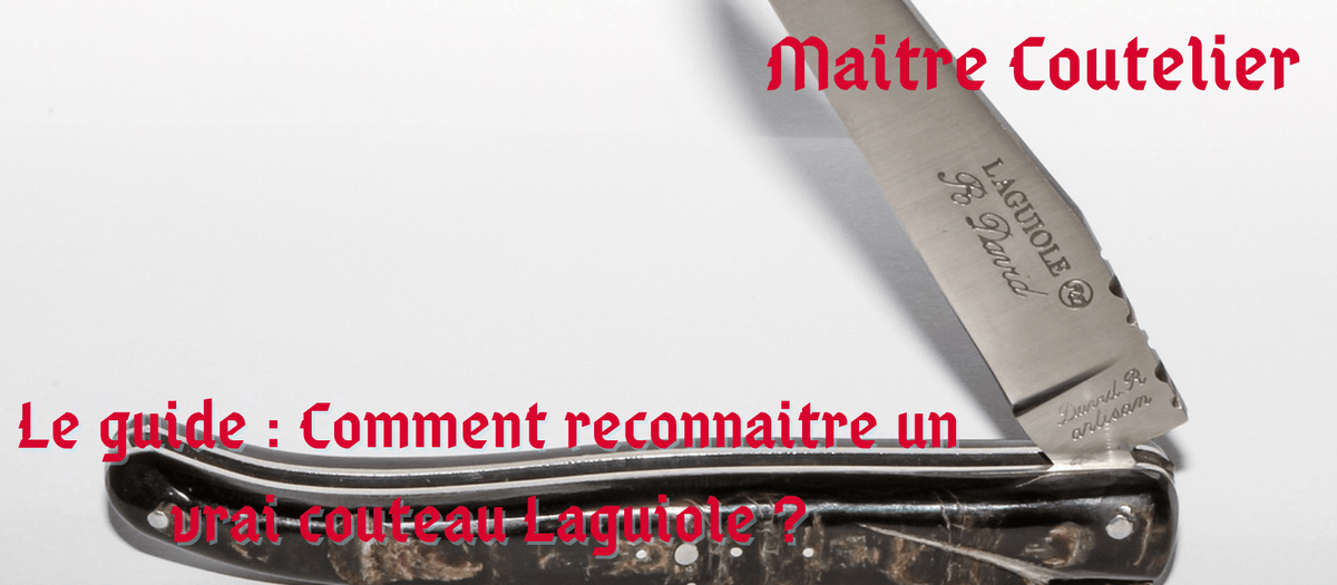 Le guide : Comment reconnaitre un vrai couteau Laguiole ? Image