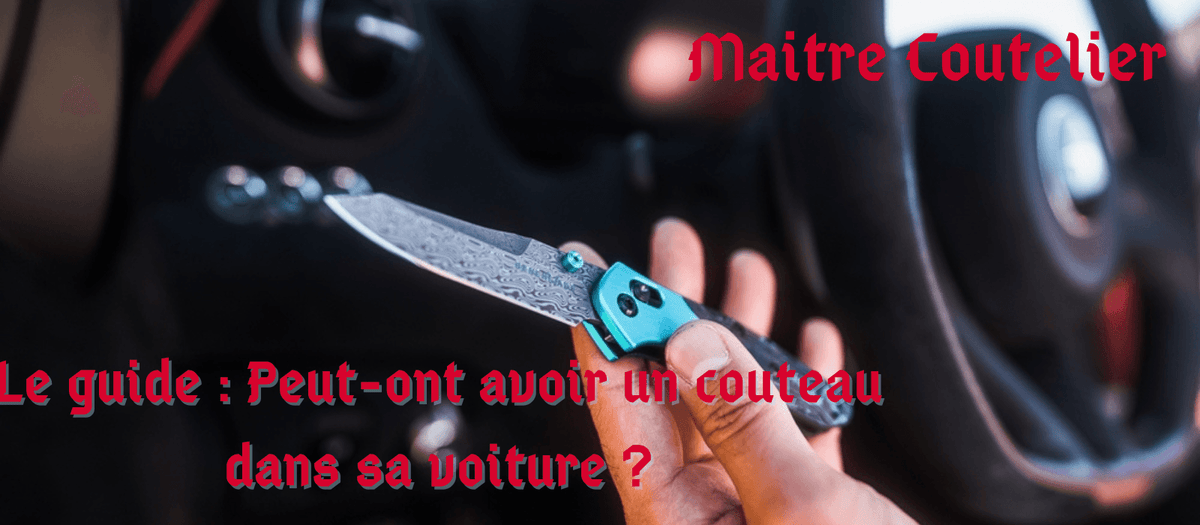 Le guide : Peut-ont avoir un couteau dans sa voiture ? Image