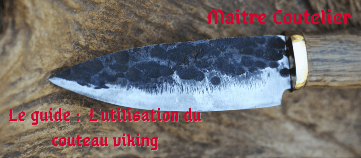 Le guide : L'utilisation du couteau viking Image