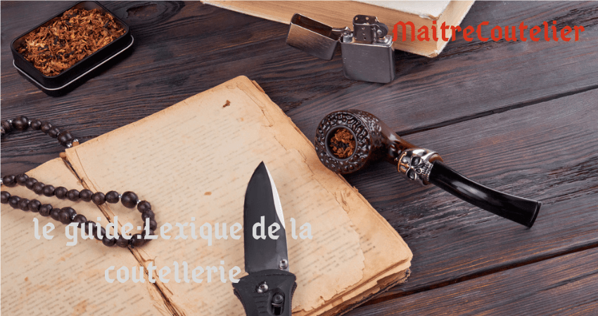 Le guide: le lexique de la coutellerie Image