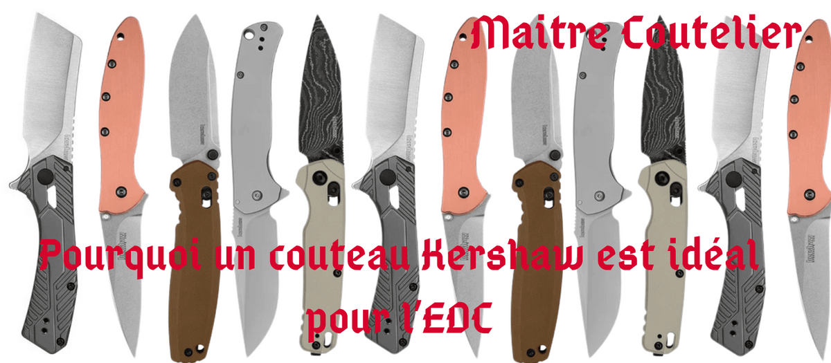 Pourquoi un couteau Kershaw est idéal pour l’EDC