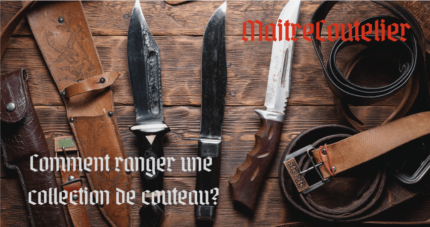 Le guide : comment ranger une collection de couteau ? Image