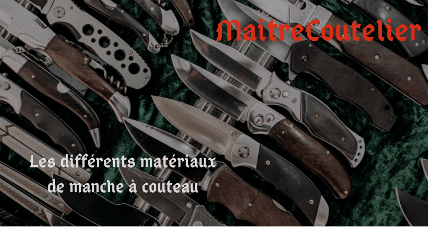 Le guide:  les différents matériaux de manche à couteau Image